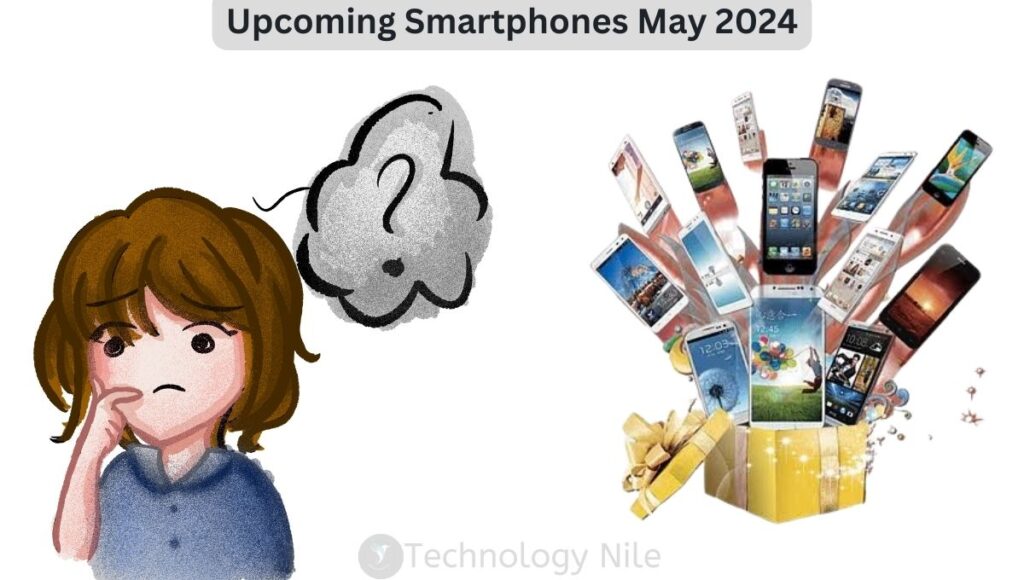 10 Upcoming Smartphones May 2024