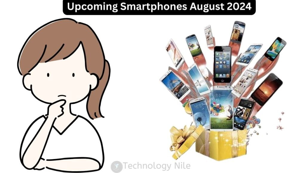 10 Upcoming Smartphones August 2024